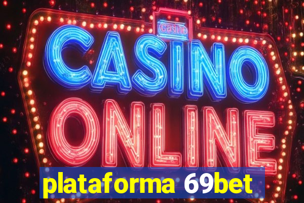plataforma 69bet
